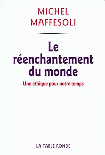 LE REENCHANTEMENT DU MONDE, de Maffesoli | portada del libro