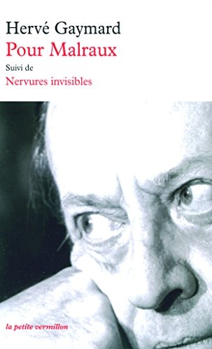 POUR MALRAUX/NERVURES INVISIBLES, de Hervé Gaymard | portada del libro