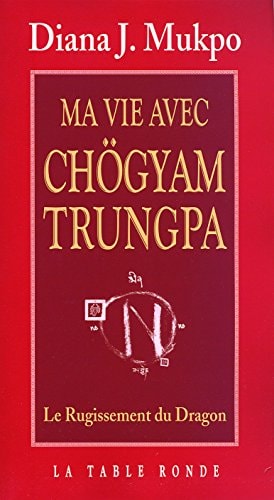MA VIE AVEC CHOGYAM TRUNGPA, de Diana J. Mukpo | portada del libro