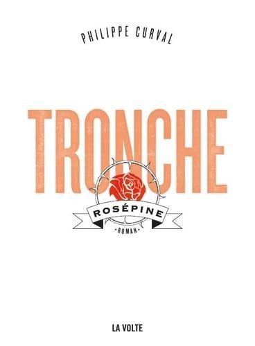 TRONCHE ROSEPINE, de CURVAL PHILIPPE | portada del libro