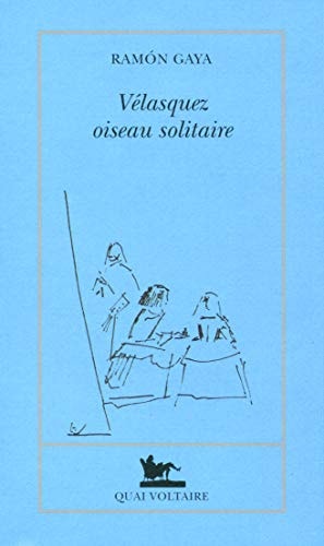 VELASQUEZ OISEAU SOLITAIRE, de Ramón Gaya | portada del libro