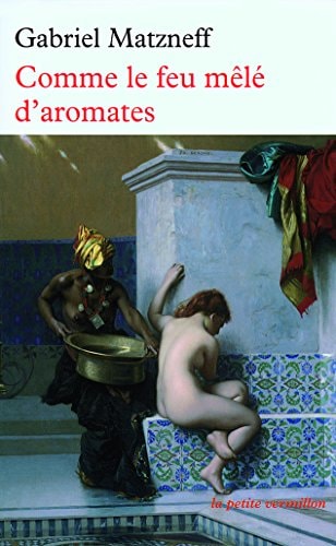 COMME LE FEU MELE D'AROMATES, de Gabriel Matzneff | portada del libro