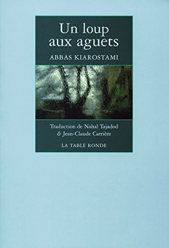 UN LOUP AUX AGUETS, de Abbas Kiarostami | portada del libro