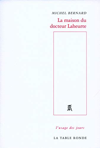 LA MAISON DU DOCTEUR LAHEURTE, de Michel Bernard | portada del libro