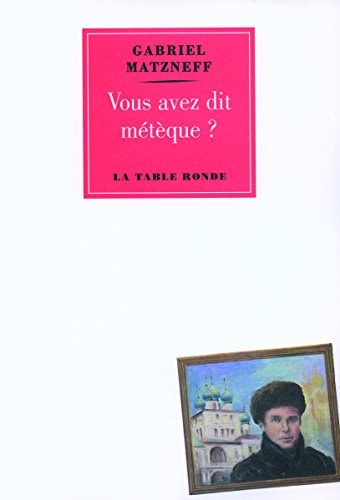 VOUS AVEZ DIT METEQUE ?, de Matzneff | portada del libro