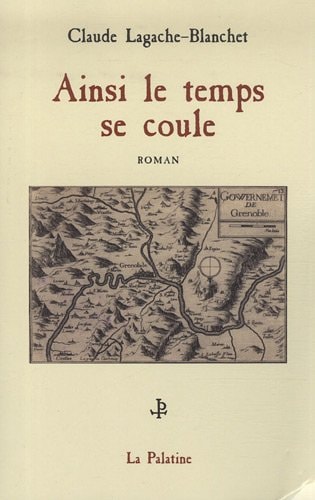 AINSI LE TEMPS SE COULE T1, de Claude Lagache-Blanchet | portada del libro