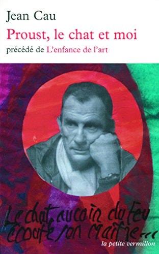 PROUST LE CHAT ET MOI/L'ENFANCE DE L'ART, de Jean Cau | portada del libro