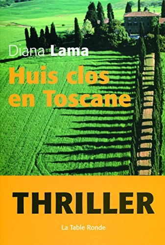 HUIS CLOS EN TOSCANE, de Diana Lama | portada del libro