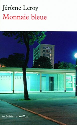 MONNAIE BLEUE, de Jérôme Leroy | portada del libro