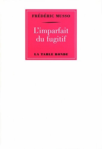 L'IMPARFAIT DU FUGITIF, de Frédéric Musso | portada del libro