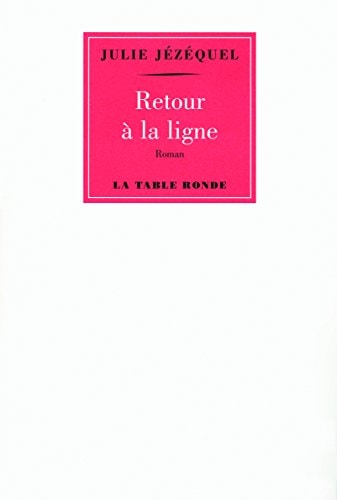RETOUR A LA LIGNE, de Julie Jézéquel | portada del libro
