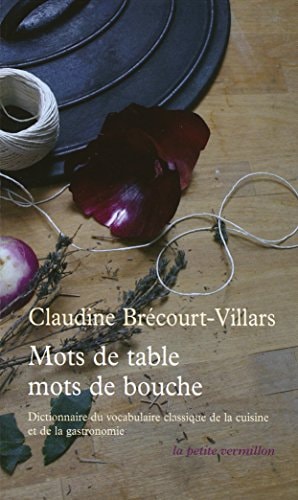 MOTS DE TABLE MOTS DE BOUCHE, de Claudine Brécourt-Villars | portada del libro