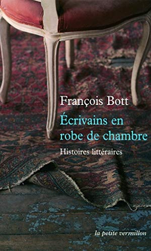ECRIVAINS EN ROBE DE CHAMBRE, de François Bott | portada del libro