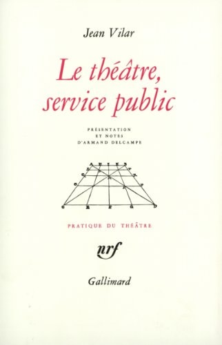 LE THEATRE SERVICE PUBLIC ET AUTRES TEXTES, de Vilar | portada del libro
