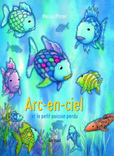 ARC-EN-CIEL ET LE PETIT POISSON PERDU, de Marcus Pfister | portada del libro
