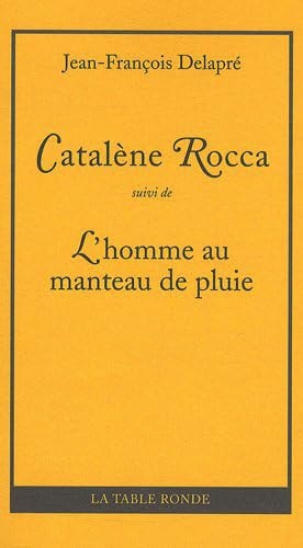 CATALENE ROCCA /L'HOMME AU MANTEAU DE PLUIE, de Jean-François Delapré | portada del libro
