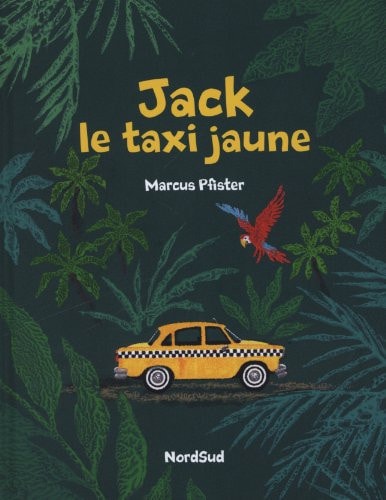 JACK LE TAXI JAUNE, de Marcus Pfister | portada del libro