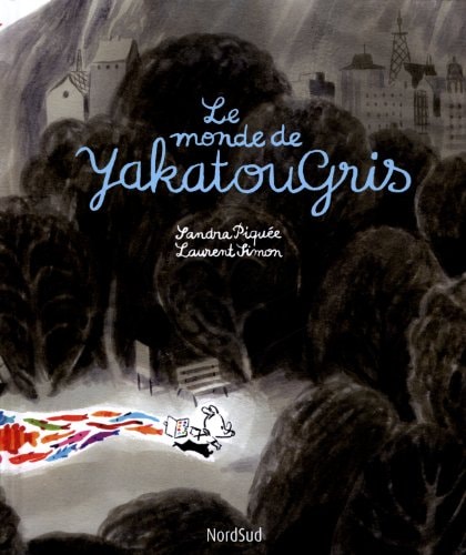 MONDE DE YAKATOU GRIS LE, de Sandra Piquée | portada del libro