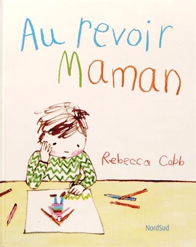 AU REVOIR MAMAN, de Rebecca Cobb | portada del libro