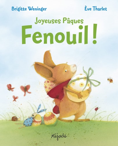 FENOUIL JOYEUSES PAQUES, de Brigitte Weninger | portada del libro