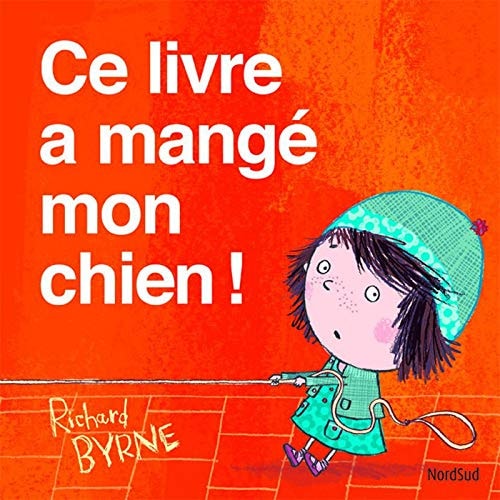 CE LIVRE A MANGE MON CHIEN, de Richard Byrne | portada del libro