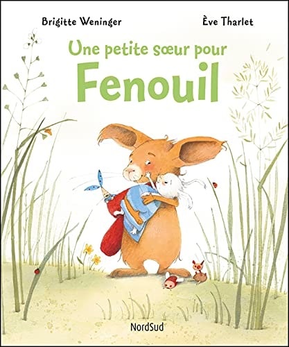 FENOUIL UNE PETITE SOEUR POUR FENOUIL, de Brigitte Weninger | portada del libro