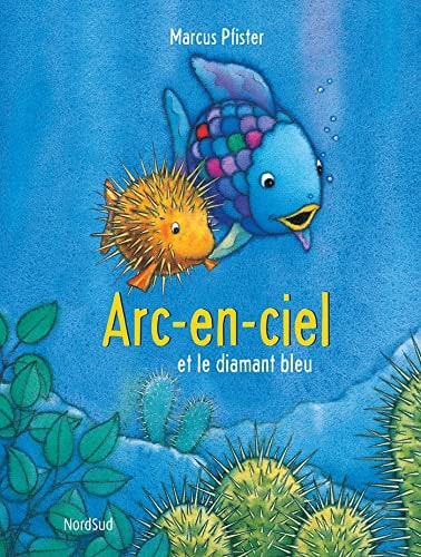 ARC-EN-CIEL ET LE DIAMANT BLEU NE, de Marcus Pfister | portada del libro