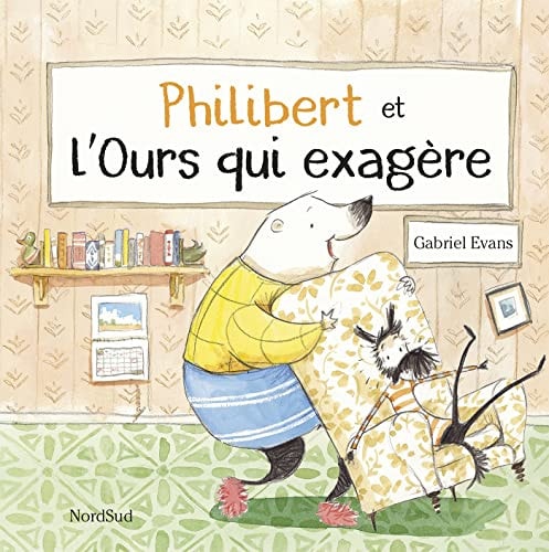 PHILIBERT ET L'OURS QUI EXAGERE, de Gabriel Evans | portada del libro