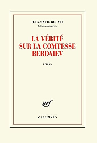 LA VERITE SUR LA COMTESSE BERDAIEV, de Jean-Marie Rouart | portada del libro