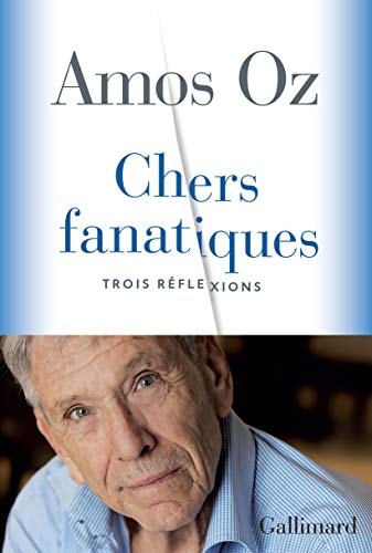 CHERS FANATIQUES, de Amos Oz | portada del libro