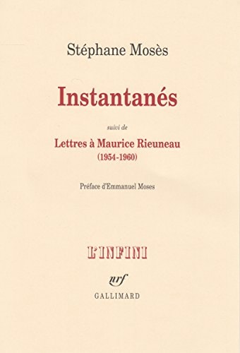 INSTANTANES SUIVI DE LETTRES A MAURICE RIEUNEAU 1954-1960, de Stéphane Mosès | portada del libro