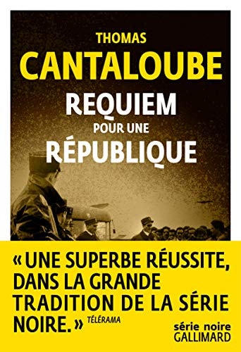 REQUIEM POUR UNE REPUBLIQUE, de THOMAS CANTALOUBE | portada del libro