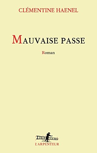 MAUVAISE PASSE, de Clémentine Haenel | portada del libro