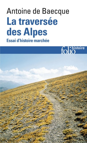 TRAVERSEE DES ALPES, de Antoine de Baecque | portada del libro