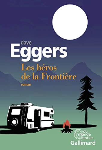 LES HEROS DE LA FRONTIERE, de Dave Eggers | portada del libro