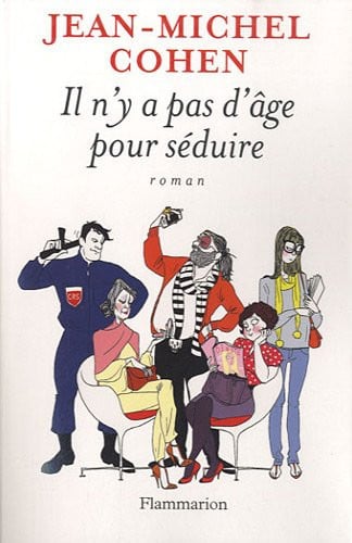 L N'Y A PAS D'AGE POUR SEDUIR, de COHEN JEAN-MICHEL | portada del libro