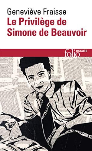 LE PRIVILEGE DE SIMONE DE BEAUVOIR, de Geneviève Fraisse | portada del libro