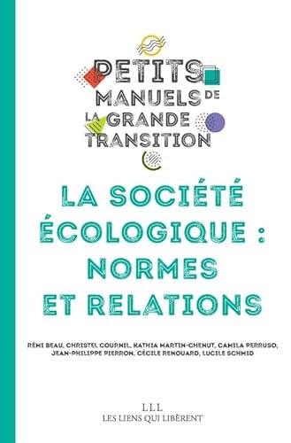 A SOCIETE ECOLOGIQUE : NORMES ET (ECB), de Campus de la transition | portada del libro