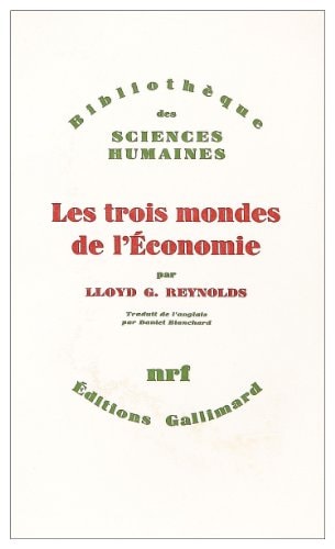 LES TROIS MONDES DE L'ECONOMIE, de Lloyd George Reynolds | portada del libro