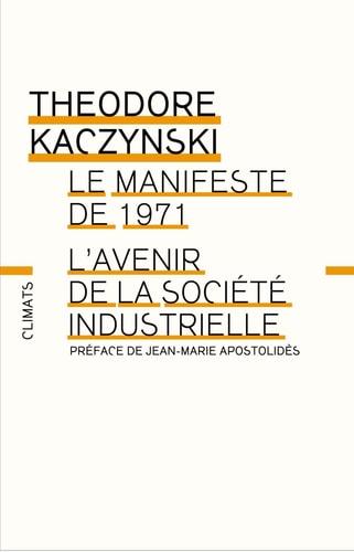 MANIFESTE DE 1971 L'AVENIR DE LA SOCIETE INDUSTRIELLE, de Theodore John Kaczynski | portada del libro