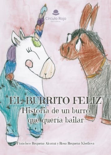 EL BURRITO FELIZ, de FRANCISCO REQUENA ALCARAZROSA REQUENA KISELIOVA | portada del libro