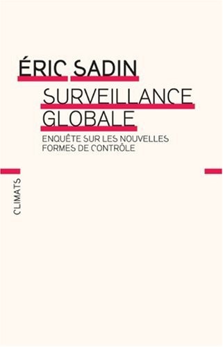 SURVEILLANCE GLOBALE, de Eric Sadin | portada del libro