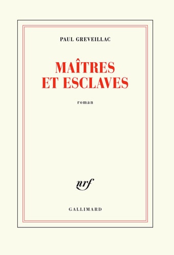 MAITRES ET ESCLAVES, de Paul Greveillac | portada del libro