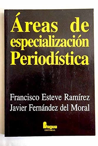 AREAS DE ESPECIALIZACION PERIODISTICA, de ESTEVEZ#FERNANDEZ | portada del libro