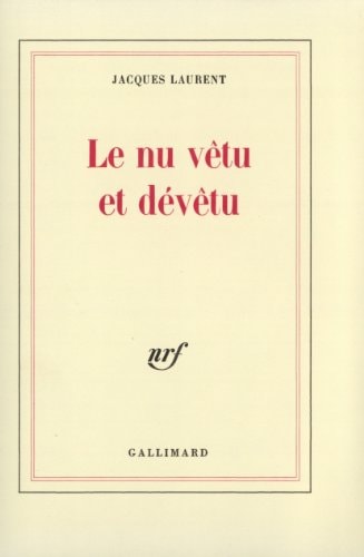 LE NU VETU ET DEVETU, de Jacques Laurent | portada del libro