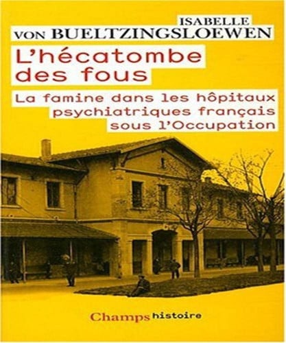 'HECATOMBE DES FOUS, de BUELTZINGSLOEWEN ISABELLE VON | portada del libro