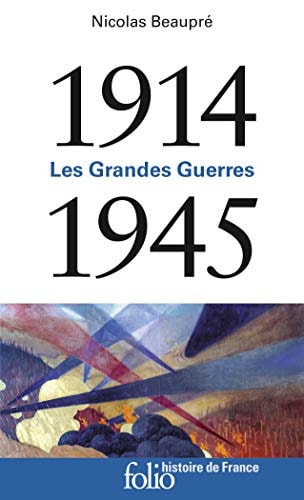 Les Grandes Guerres - (1914-1945), de Nicolas Beaupré | portada del libro