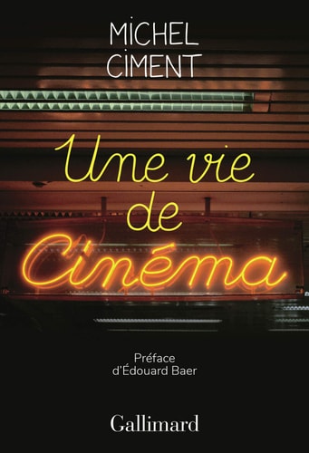 UNE VIE DE CINEMA, de Michel Ciment | portada del libro