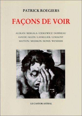 FACONS DE VOIR, de Patrick Roegiers | portada del libro