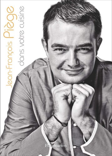 EAN-FRANCOIS PIEGE DANS VOTRE CUISINE, de PIEGE JEAN-FRANCOIS | portada del libro
